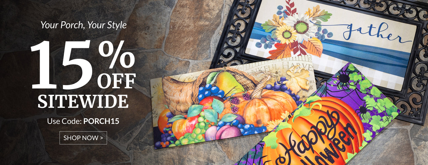 Your Porch, Your Style 15% Off Sitewide Use code: PORCH15 Shop Now >